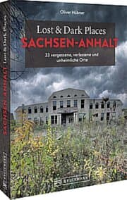 Cover von Lost & Dark Places Sachsen-Anhalt
