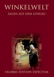 Cover von Winkelwelt - Sagen aus dem Lungau - Edition Exlibris Expectum