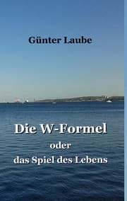 Cover von Die W-Formel oder das Spiel des Lebens