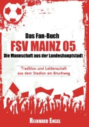 Cover von Das Fan-Buch FSV Mainz 05 - Die Mannschaft aus der Landeshauptstadt