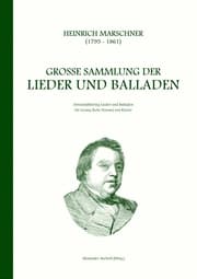 Cover von Heinrich Marschner - Große Sammlung der Lieder und Balladen