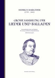 Cover von Heinrich Marschner - Große Sammlung der Lieder und Balladen (Bibliotheksausgabe)