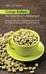 Cover von Grüner Kaffee - Die Garantie zum Abnehmen?