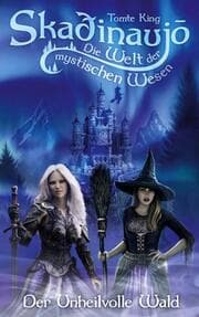 Cover von Skadinaujo - Die Welt der mystischen Wesen
