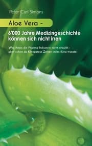 Cover von Aloe Vera - 6'000 Jahre Medizingeschichte können sich nicht irren
