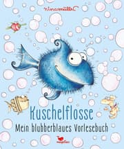 Cover von Kuschelflosse - Mein blubberblaues Vorlesebuch