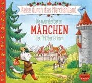 Cover von Reise durch das Märchenland - Die wunderbaren Märchen der Brüder Grimm