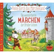 Cover von Reise durch das Märchenland - Die wunderbaren Märchen der Brüder Grimm