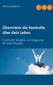 Cover von Übernimm die Kontrolle über dein Leben