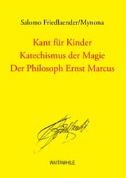 Cover von Kant für Kinder / Katechismus der Magie / Der Philosoph Ernst Marcus