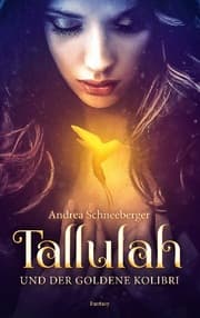 Cover von Tallulah und der goldene Kolibri
