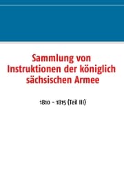 Cover von Sammlung von Instruktionen der königlich sächsischen Armee