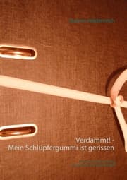 Cover von Verdammt! - Mein Schlüpfergummi ist gerissen