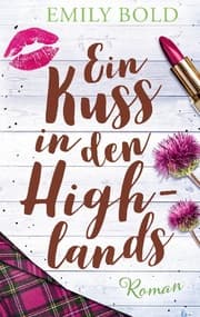 Cover von Ein Kuss in den Highlands