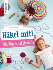 Cover von Häkel mit! Die Kinderhäkelschule