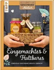 Cover von Geschenkeatelier. Eingemachtes & Haltbares.