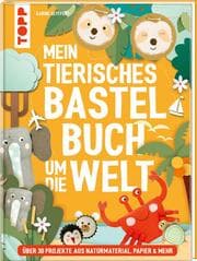 Cover von Mein tierisches Bastelbuch um die Welt