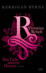 Cover von Victorian Rebels - Das Licht unserer Herzen