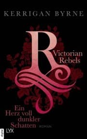 Cover von Victorian Rebels - Ein Herz voll dunkler Schatten