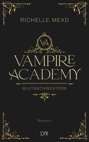 Cover von Vampire Academy - Blutsschwestern