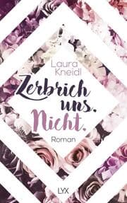 Cover von Zerbrich uns. Nicht.