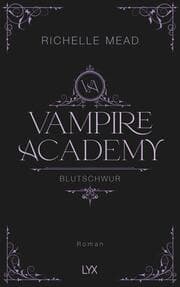 Cover von Vampire Academy - Blutschwur