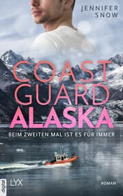 Cover von Coast Guard Alaska - Beim zweiten Mal ist es für immer