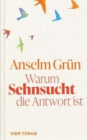 Cover von Warum Sehnsucht die Antwort ist