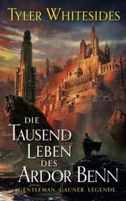 Cover von Die Tausend Leben des Ardor Benn - Die Abenteuer des Meisters von List und Tücke 1