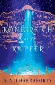 Cover von Das Königreich aus Kupfer - Daevabad Band 2