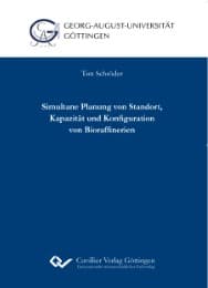 Cover von Simultane Planung von Standort, Kapazität und Konfiguration von Bioraffinerien