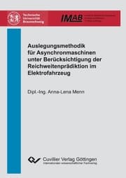 Cover von Auslegungsmethodik für Asynchronmaschinen unter Berücksichtigung der Reichweitenprädiktion im Elektrofahrzeug
