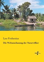 Cover von Die Weltanschauung der Naturvölker