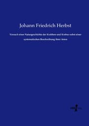 Cover von Versuch einer Naturgeschichte der Krabben und Krebse nebst einer systematischen Beschreibung ihrer Arten