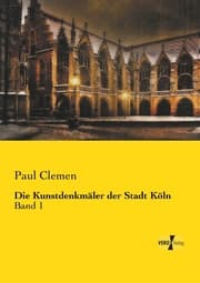 Cover von Die Kunstdenkmäler der Stadt Köln