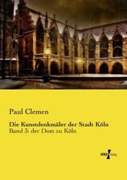 Cover von Die Kunstdenkmäler der Stadt Köln