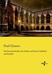 Cover von Die Kunstdenkmäler der Städte und Kreise Gladbach und Krefeld