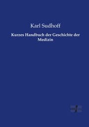 Cover von Kurzes Handbuch der Geschichte der Medizin