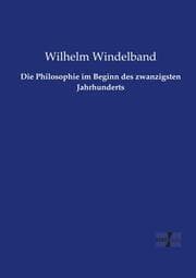 Cover von Die Philosophie im Beginn des zwanzigsten Jahrhunderts