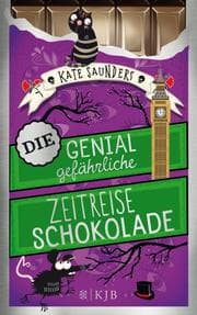 Cover von Die genial gefährliche Zeitreiseschokolade