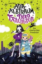 Cover von Ada Albtraum und Theo Träumsüß - Eine schaurig-schöne Freundschaft