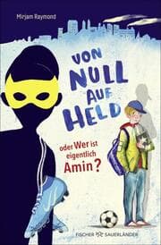 Cover von Von Null auf Held oder Wer ist eigentlich Amin?