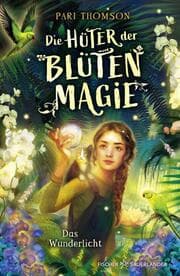Cover von Die Hüter der Blütenmagie 1 - Das Wunderlicht