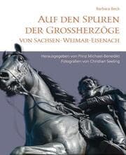 Cover von Auf den Spuren der Grossherzöge von Sachsen-Weimar-Eisenach