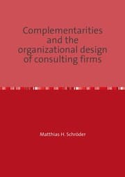 Cover von Complementarities and the organizational design of consulting firms