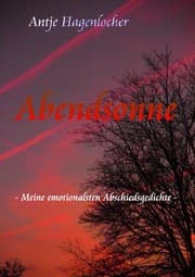 Cover von Abendsonne - Meine emotionalsten Abschiedsgedichte