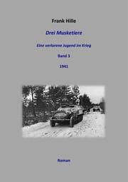 Cover von Drei Musketiere - Eine verlorene Jugend im Krieg, Band 3