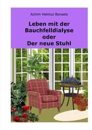 Cover von Leben mit der Bauchfelldialyse oder Der neue Stuhl