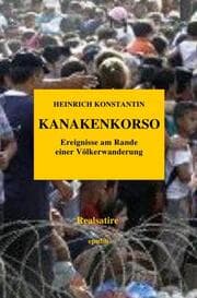 Cover von KANAKENKORSO - Ereignisse am Rande einer Völkerwanderung