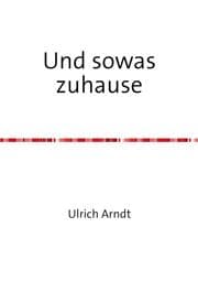 Cover von Und sowas zuhause